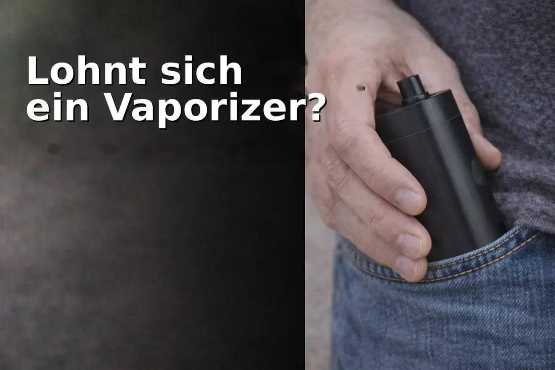 Lohnt sich ein Vaporizer wirklich? 9 Gründe, wann es sich lohnt – und wann nicht