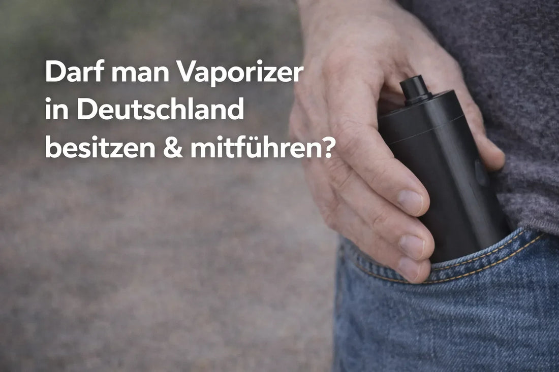 Darf man Vaporizer in Deutschland besitzen & mitführen? 9 klare Antworten zu Recht, Kontrolle & Alltag