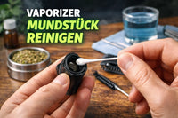 Vaporizer Mundstück reinigen: So bekommst du wieder sauberen Geschmack