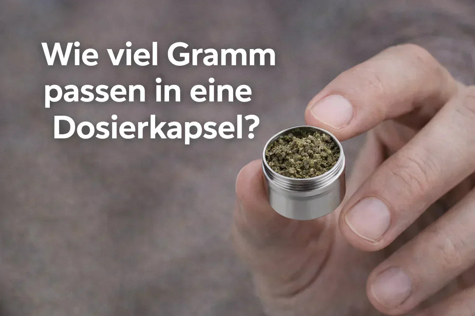 Wie viel Gramm passen in eine Dosierkapsel? Richtwerte, Beispiele & 8 Praxis-Tipps